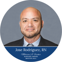Jose Rodriguez Winter 2021_Nursing Award_webpage Jose Rodriguez, RN_Winter 2021 Melissa A. Fischer Nursing Award